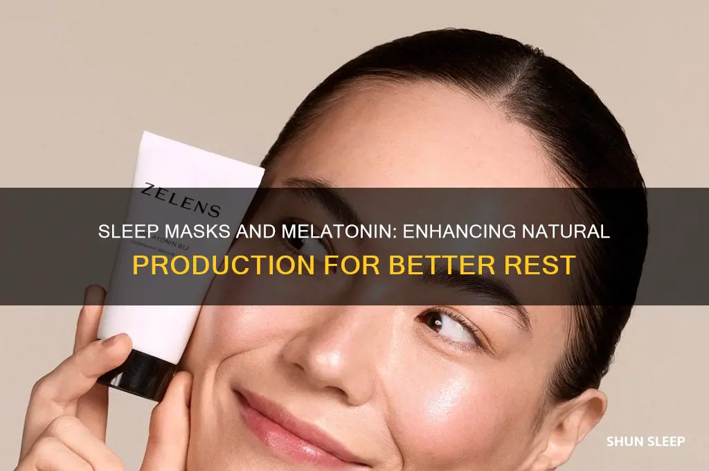do sleep masks help body produce melatonin