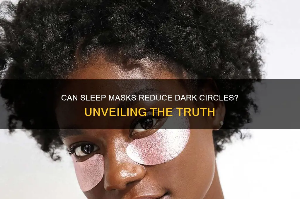 do sleep masks help with dark circles