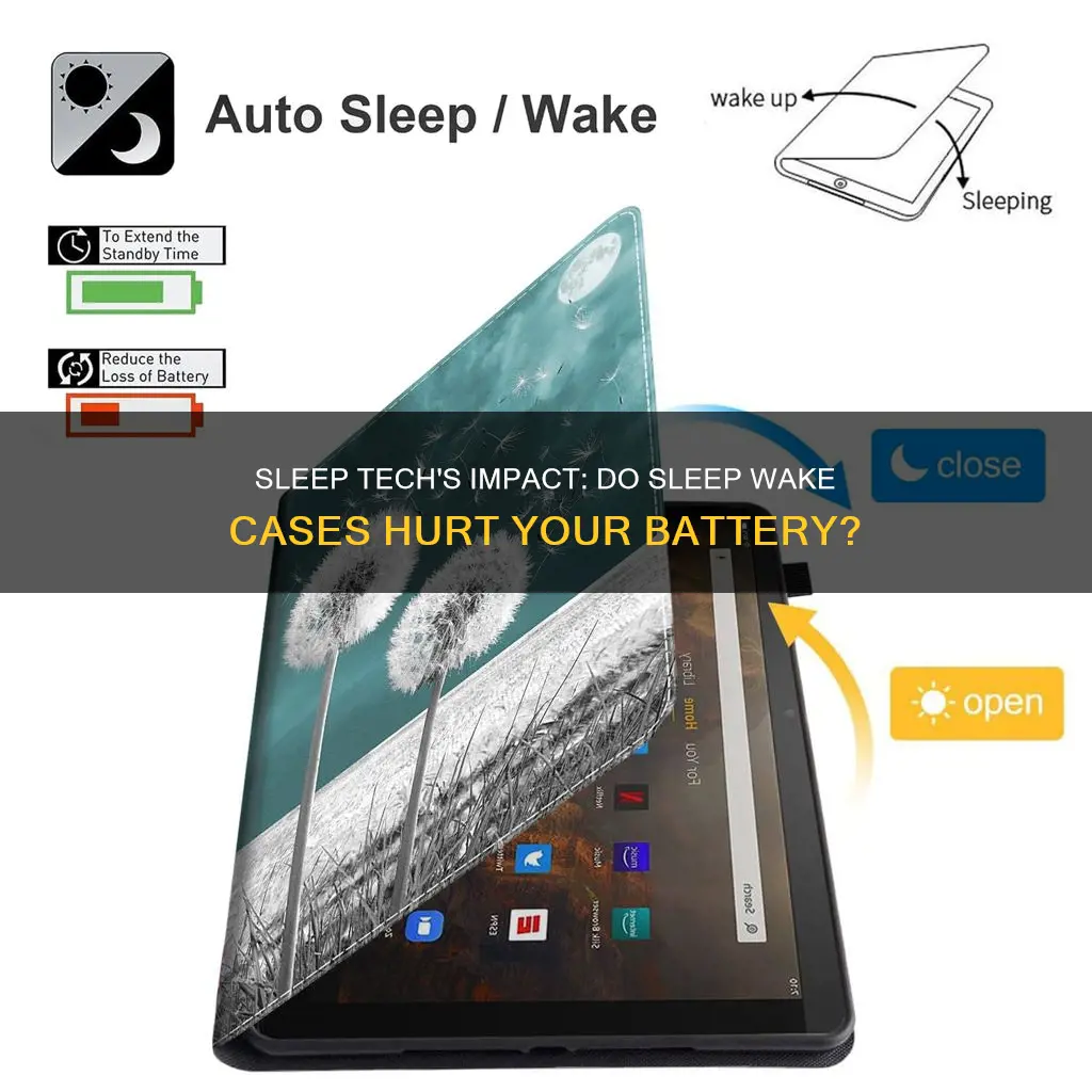 do sleep wake cases hurt battery