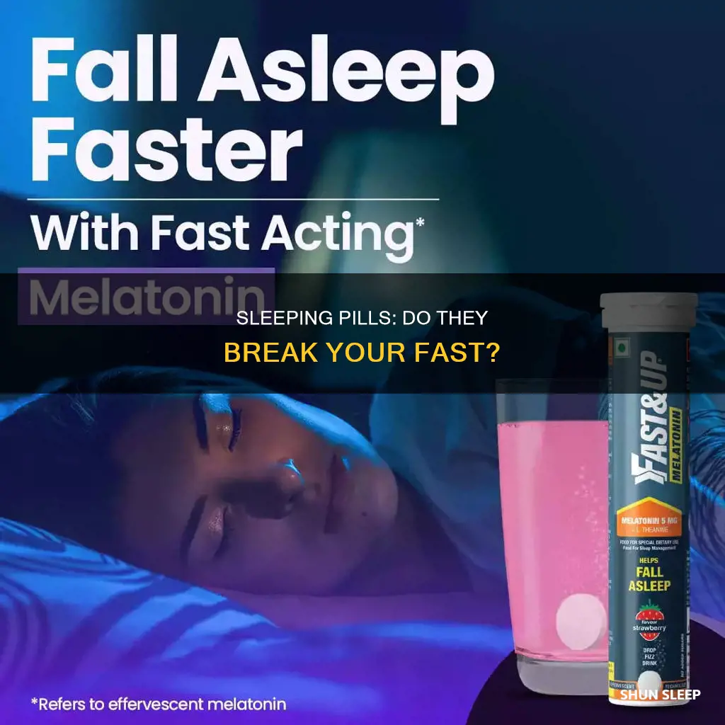 do sleeping pills break a fast
