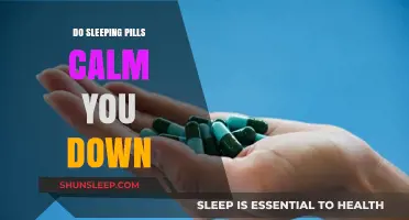 Sleeping Pills: Do They Calm You Down?