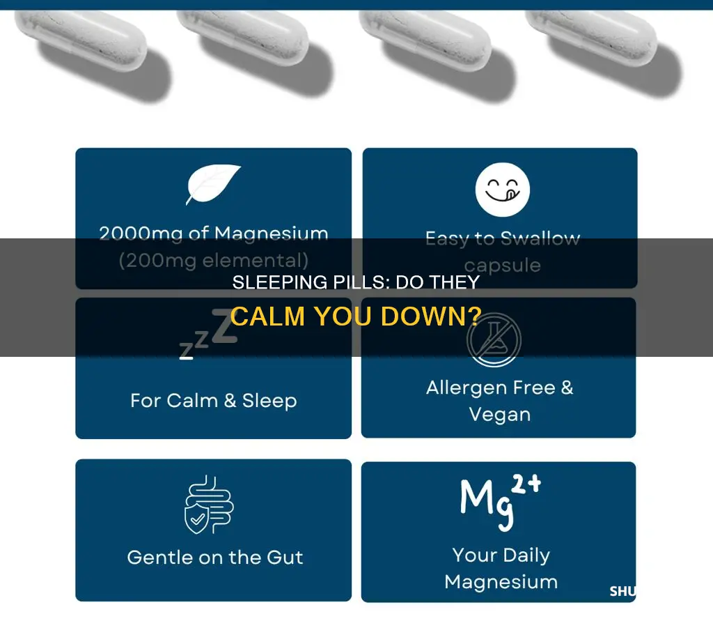 do sleeping pills calm you down