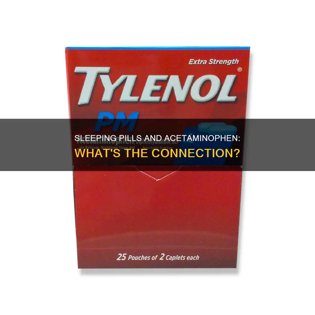 do sleeping pills contain acetaminophen