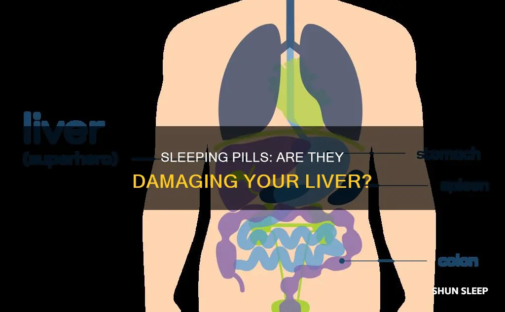 do sleeping pills damage liver