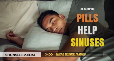 Sleeping Pills and Sinus Relief: Effective Solution or Myth?