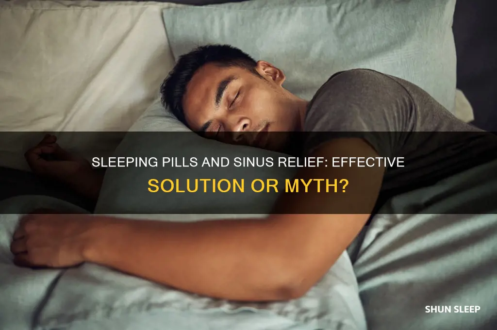 do sleeping pills help sinuses