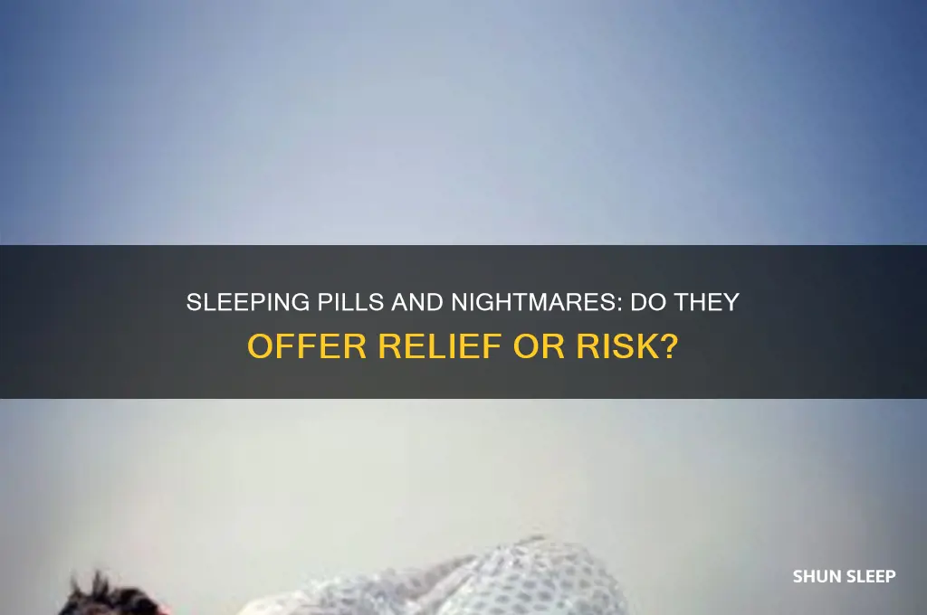 do sleeping pills help with nightmares