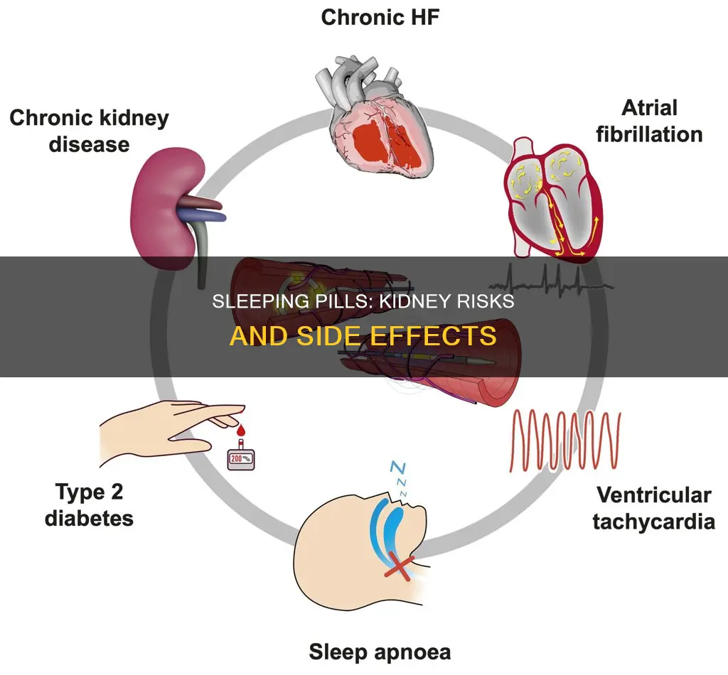 do sleeping pills hurt your kidneys