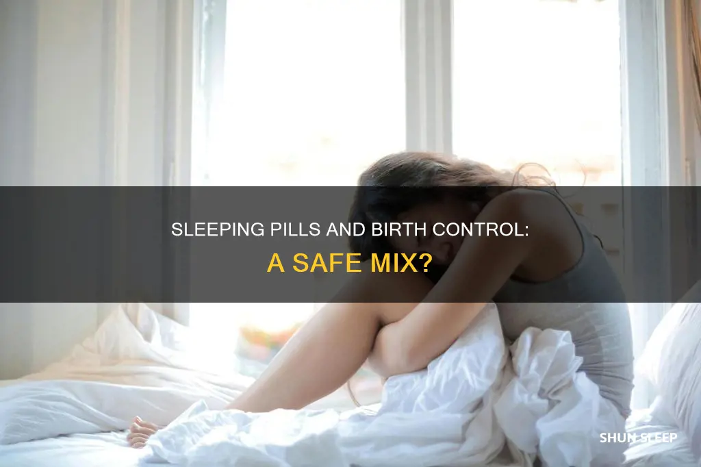 do sleeping pills interfere with birth control