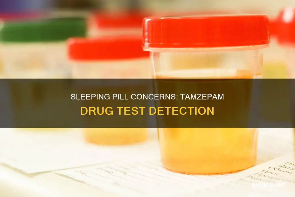 do sleeping pills tamzepam show up in a drug test