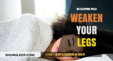 Sleeping Pills: Leg Weakness and Side Effects