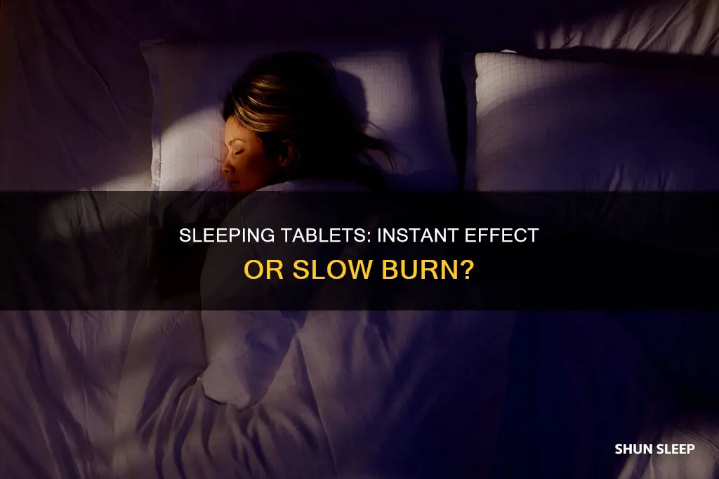 do sleeping tablets work straight away