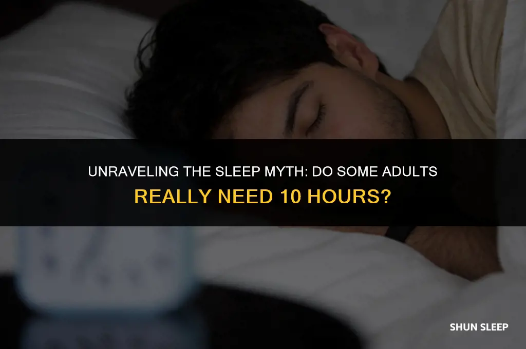 do some adults need 10 hours of sleep