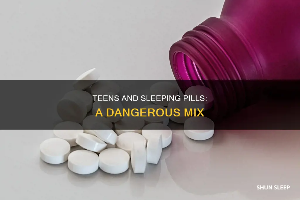 do teens take sleeping pills