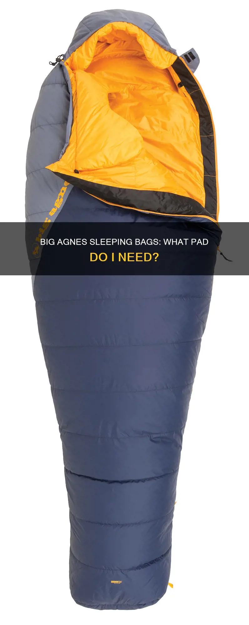 do the big agnes sleeping bags require a special pad