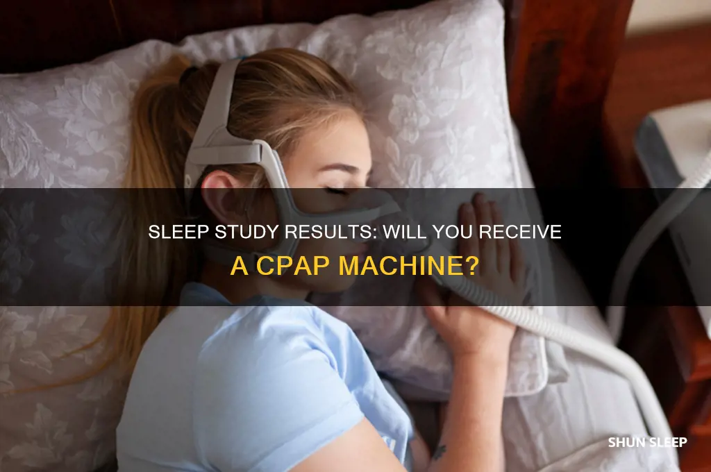 do u geta cpap machine from the sleep study appointment