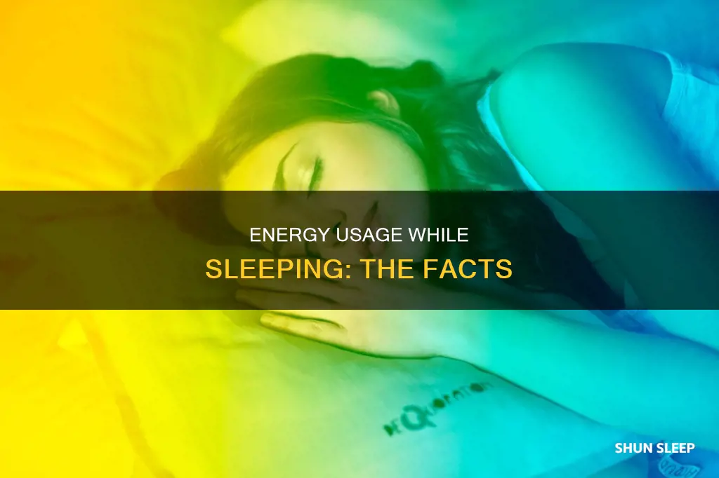 do use energy when sleeping