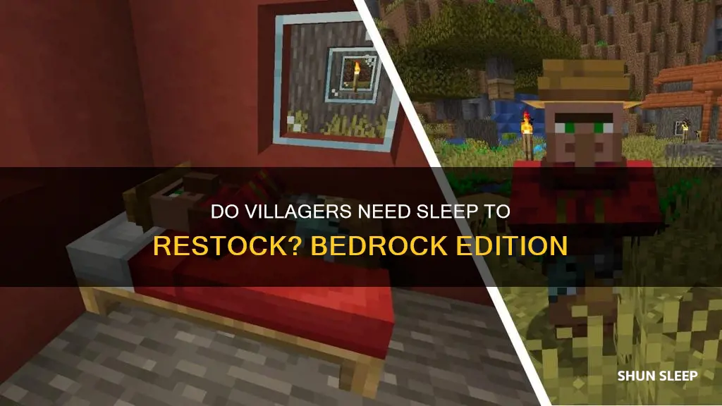 do villagers need to sleep to restock bedrock