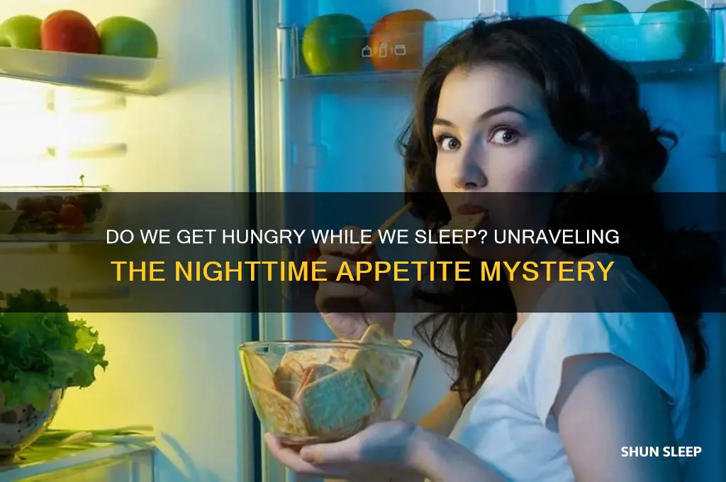 do we get hungry while we sleep