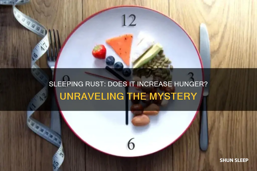 do we get more hungry when sleeping rust