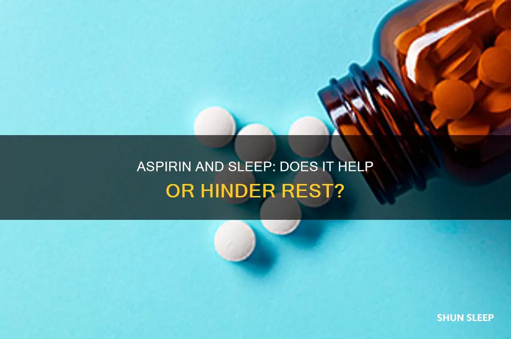 do we get sleep if we take aspirin