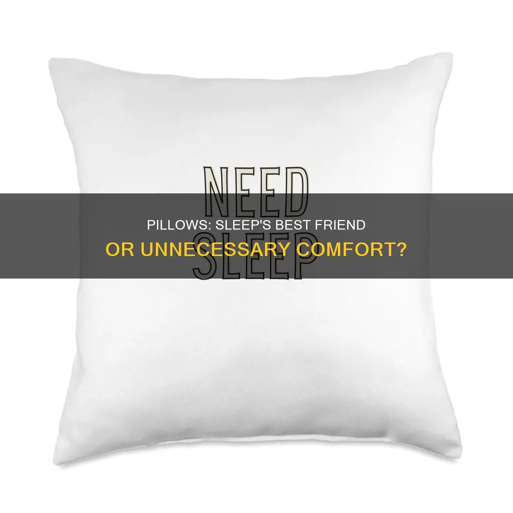 do we need a pillow to sleep