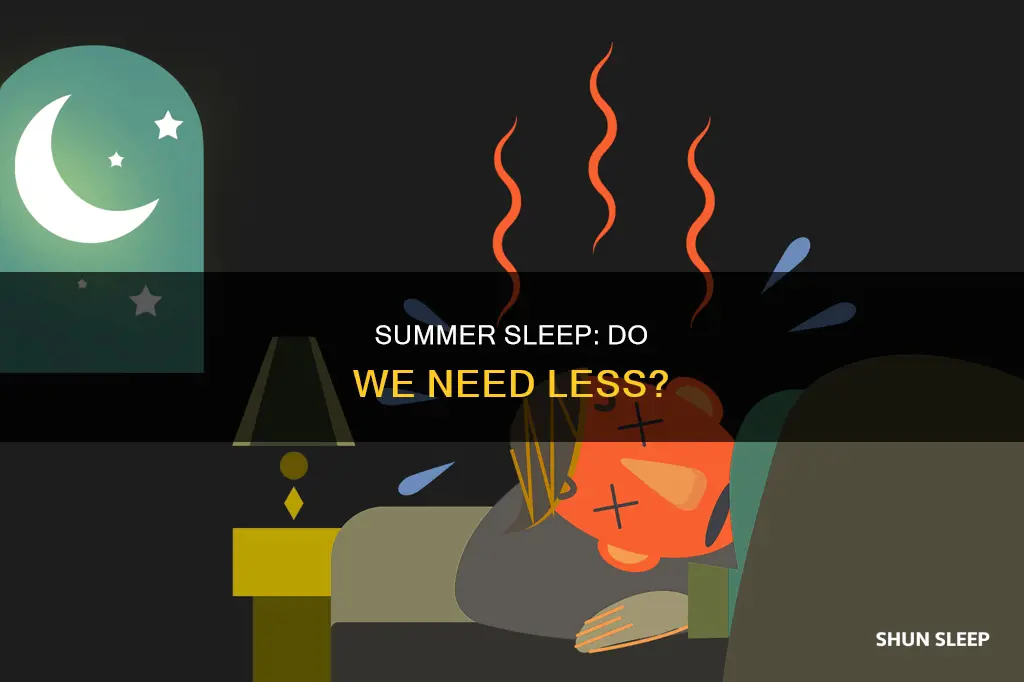 do we need less sleep in summer