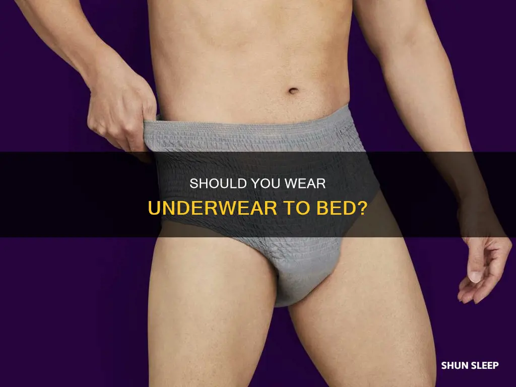 do we need to wear underwear while sleeping