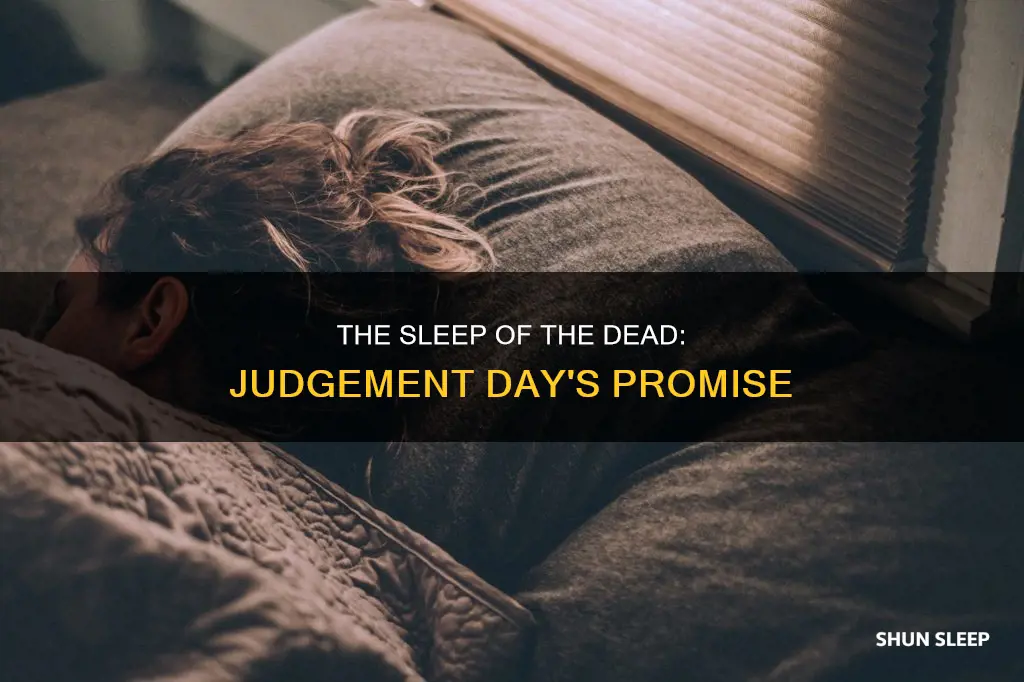 do we sleep until judgement day