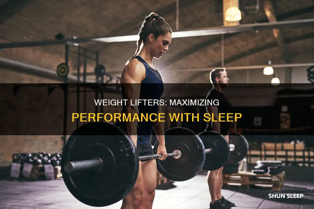 do weight lifters need more sleep