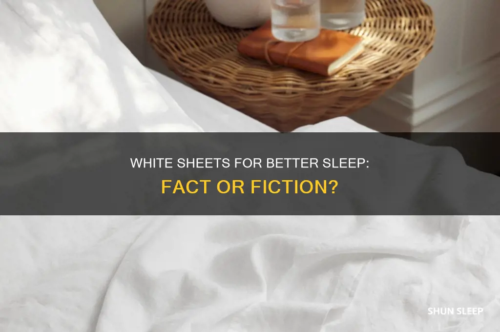 do white sheets help you sleep better