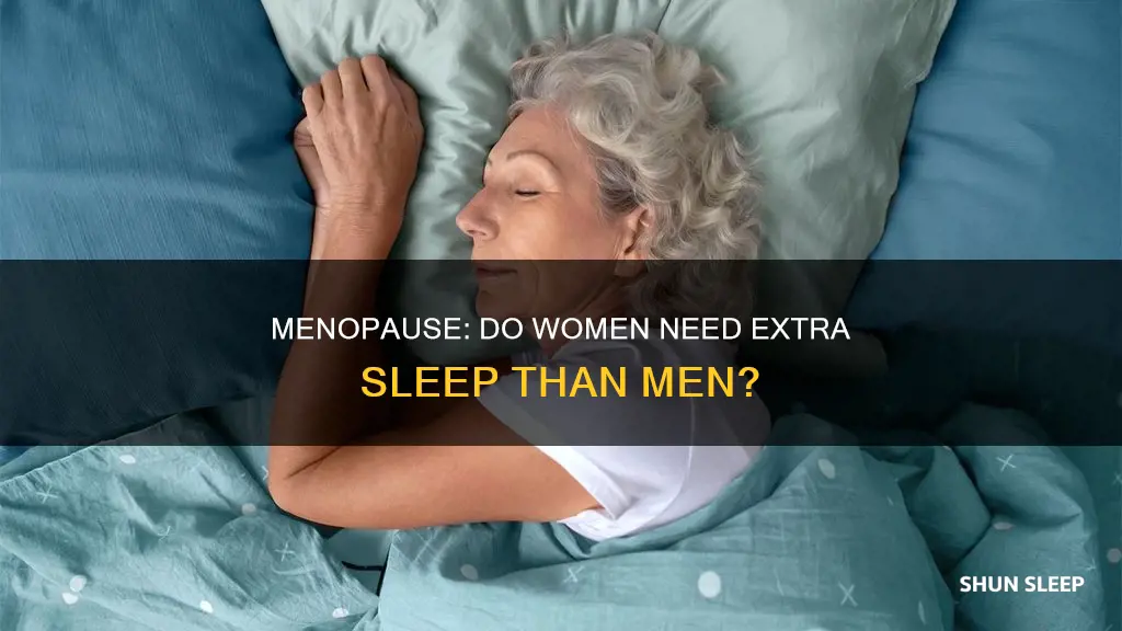 do women in menopause need more sleep than men
