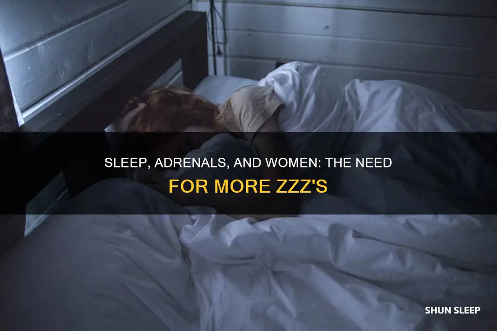 do women need more sleep adrenal