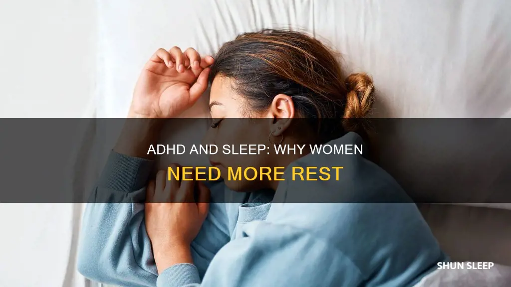 do women with adhd need more sleep
