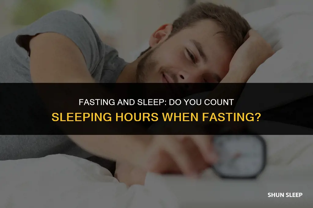do you count sleeping hours when fasting