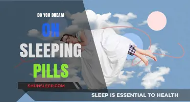 Sleeping Pills and Dreams: What's the Connection?