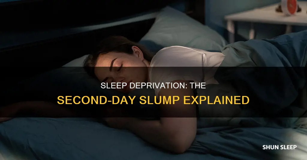 do you feel sleep deprivation more on the second day