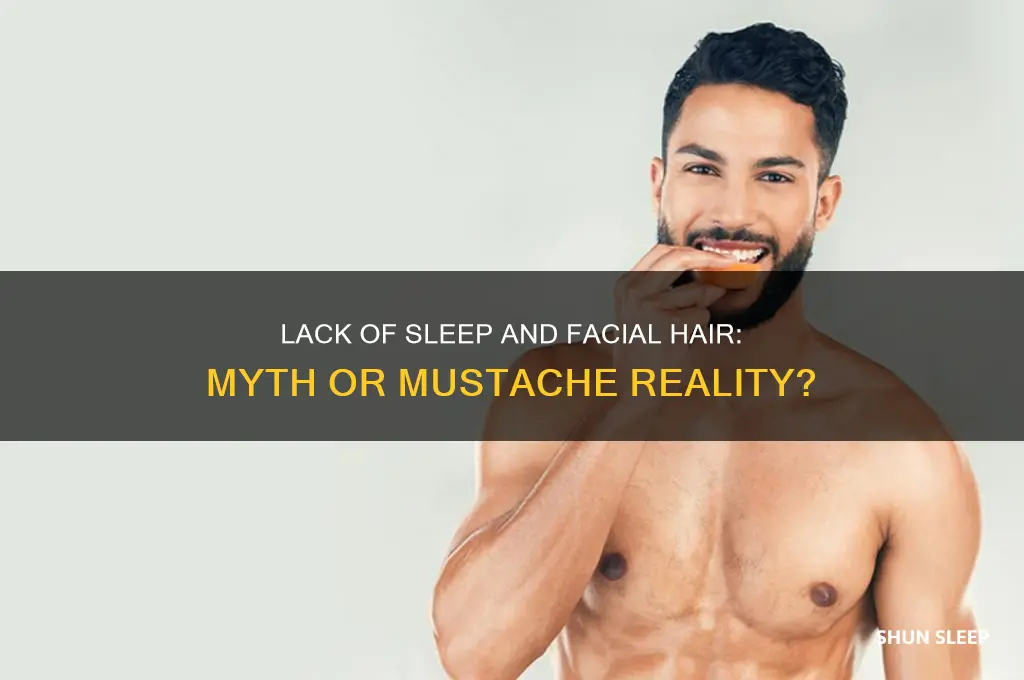do you get a mustache from not sleeping