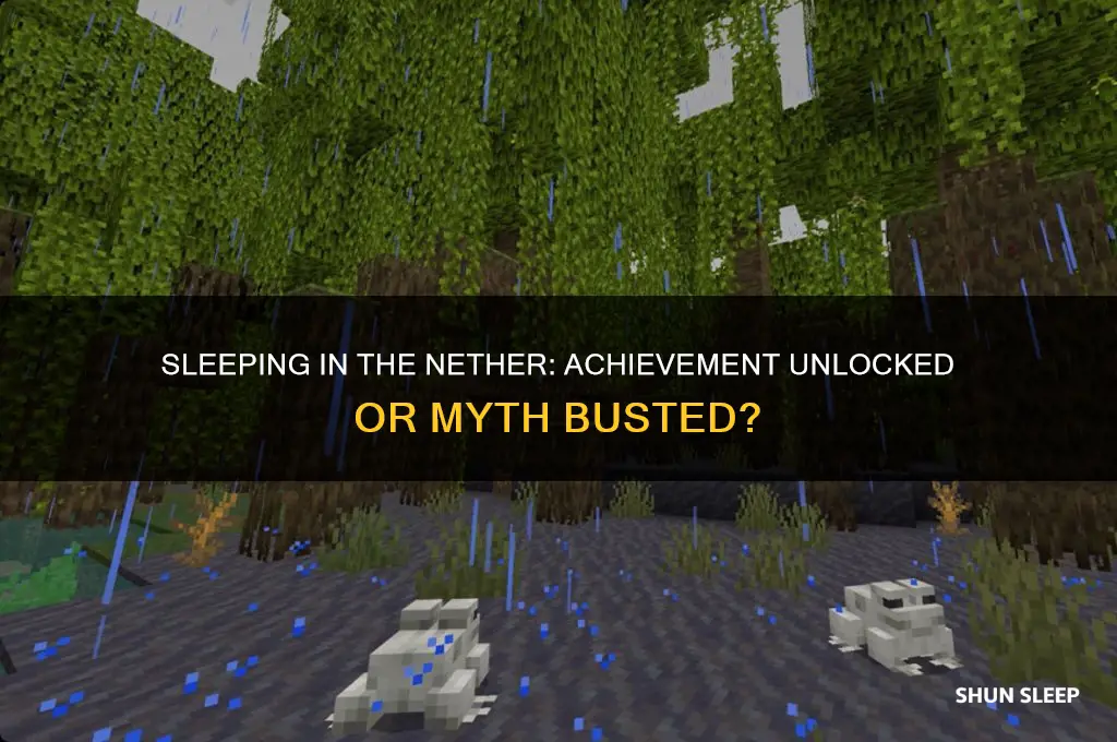 do you get an achievement for sleeping in the nether