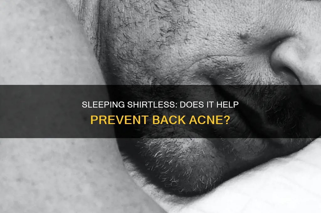 do you get back ance sleeping without a shirt