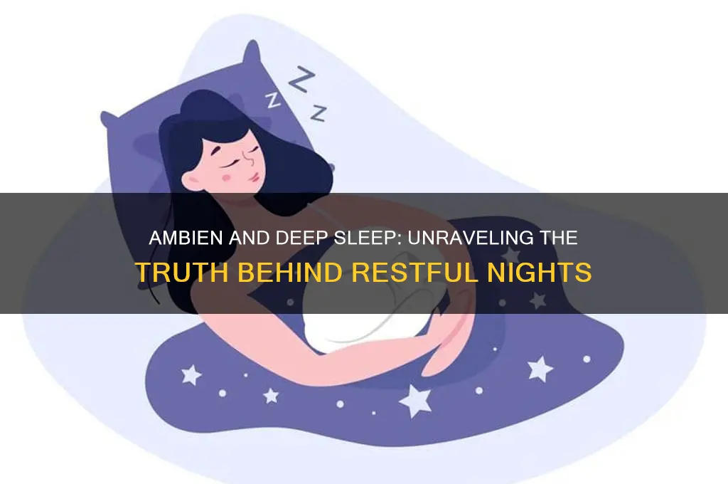 do you get deep sleep with ambien