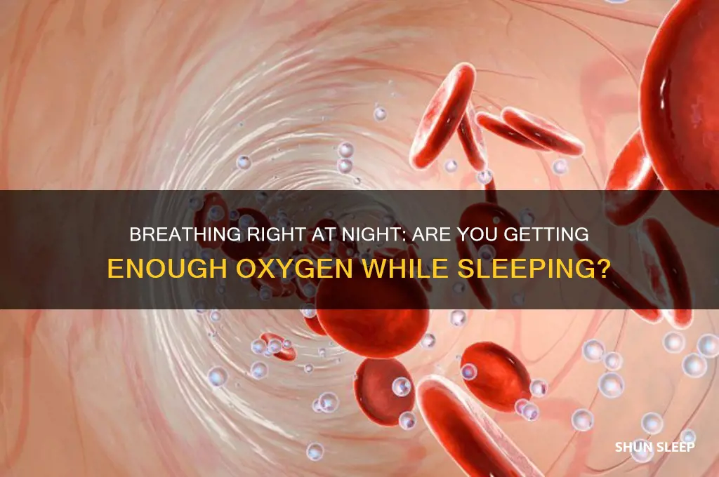 do you get enough oxygen when sleeping