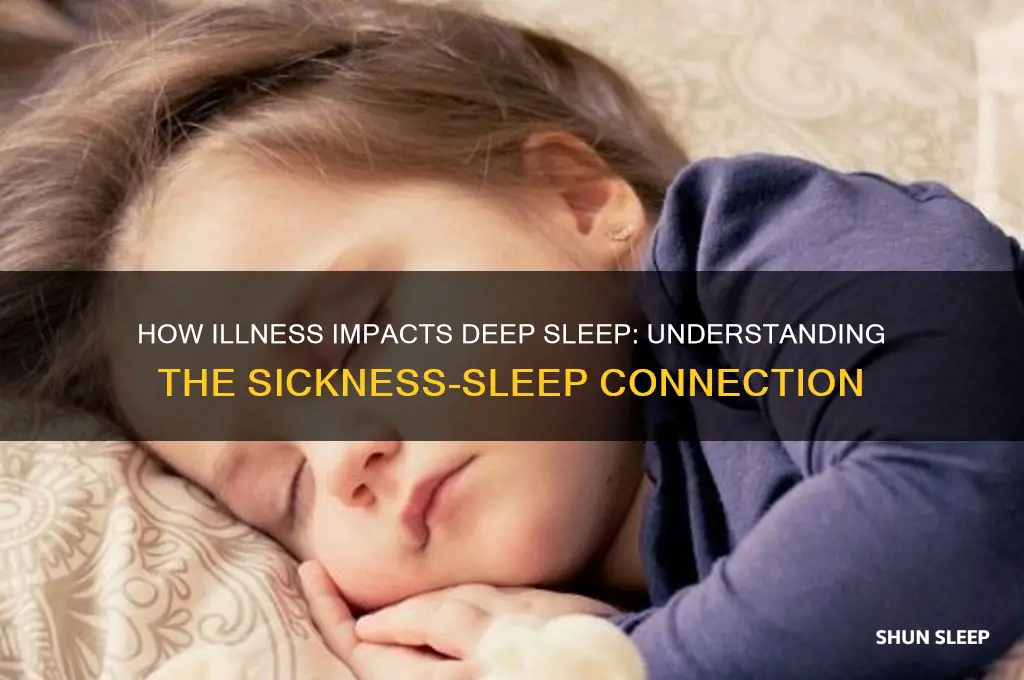 do you get less deep sleep when sick
