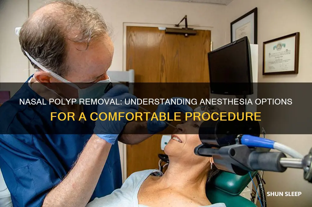 do you get put to sleep for nasal polyp removal