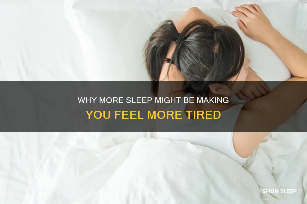 do you get tired the more you sleep