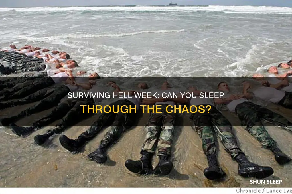 do you get to sleep during hell week