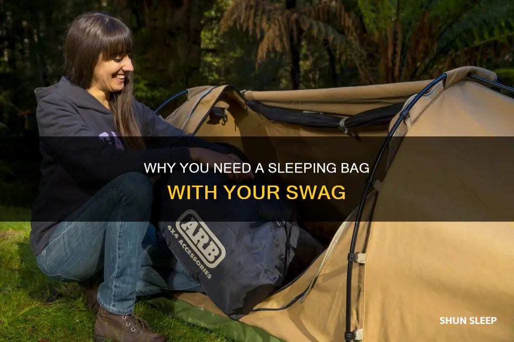 do you need a sleeping bag with a swag