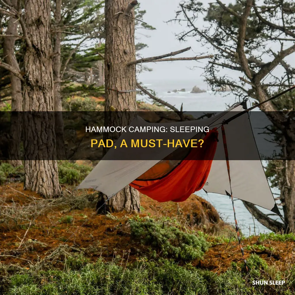do you need a sleeping pad for hammock camping