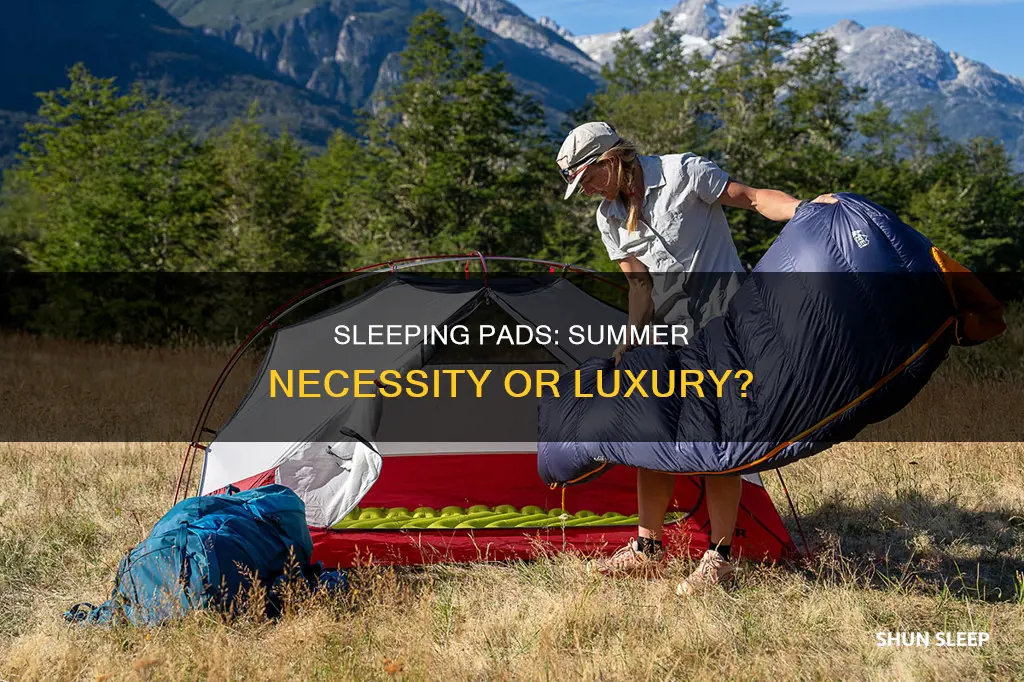 do you need a sleeping pad in the summer