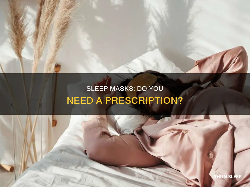 do you need an rx for a sleep mask